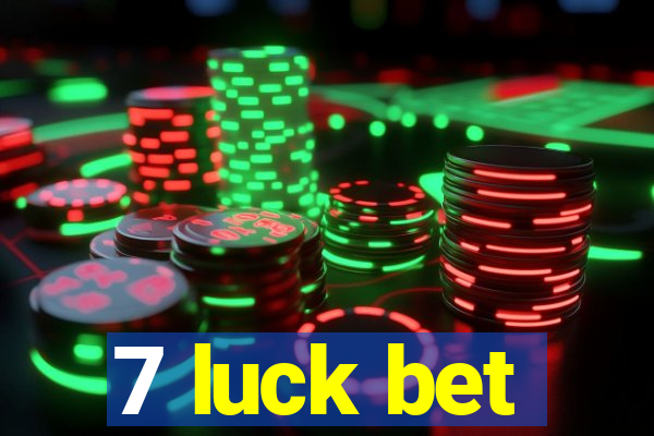 7 luck bet